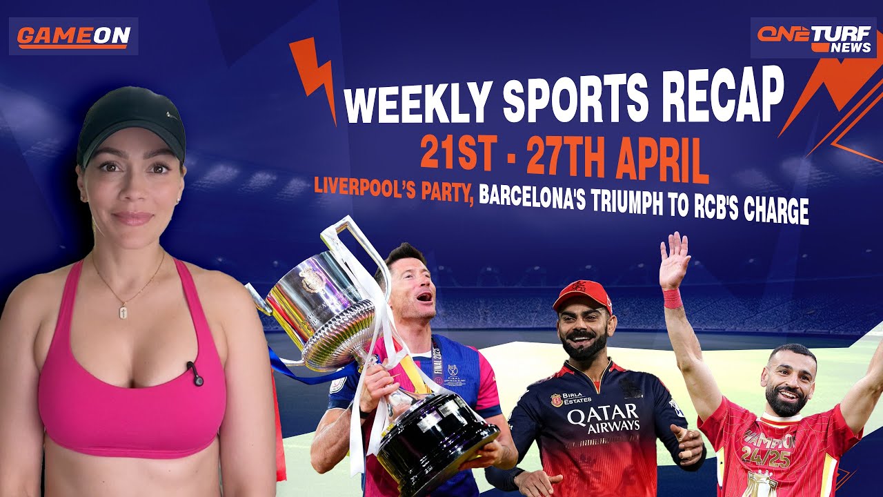 From Liverpool and Barcelona's Triumphs to RCB's Dominance | Weekly Sports Recap